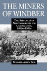The Miners of Windber The Struggles of New Immigrants for Unionization 1890s1930s