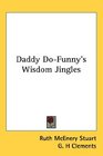 Daddy DoFunny's Wisdom Jingles