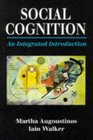 Social Cognition An Integrated Introduction