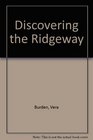 Discovering the Ridgeway