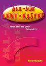 All Age Lent  Easter Ideas Talks and Games for Services