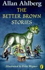 The Better Brown Stories