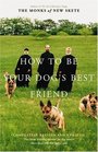 How to Be Your Dog's Best Friend: The Classic Training Manual for Dog Owners (Revised Updated Edition)