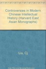 Controversies in Modern Chinese Intellectual History An Analytic Bibliography of Periodical Articles Mainly of the May Fourth and PostMay Fourth Era