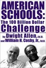 American Schools The 100 Billion Dollar Challenge