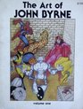 The Art of John Byrne; or, Out of My Head (Volume 1)