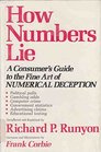 How numbers lie A consumer's guide to the fine art of numerical deception