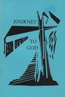 Journey to God Anglican Essays on the Benedictine Way