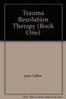 Trauma Resolution Therapy