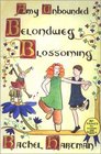 Amy Unbounded: Belondweg Blossoming