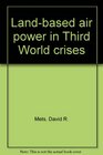 LandBased Air Power in Third World Crises