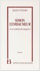 Simon l'embaumeur ou La solitude du magicien Roman