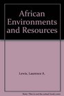 African Environments and Resources