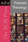 The SCM Press A  Z of Patristic Theology