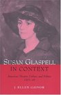 Susan Glaspell in Context American Theater Culture and Politics 191548