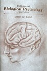 Dictionary of Biological Psychology