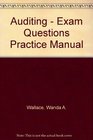 Auditing  Exam Questions Practice Manual