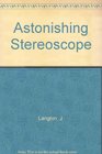 Astonishing Stereoscope
