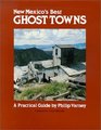 New Mexico's Best Ghost Towns A Practical Guide