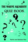 The Marine Aquarists' Quiz Book