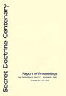 Secret Doctrine Centenary Report of Proceedings October 2930 1988
