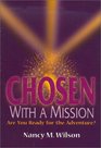 Chosen with a Mission Are You Ready for the Adventure