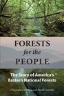 Forests for the People The Story of America's Eastern National Forests