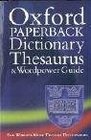 The Oxford Paperback Dictionary Thesaurus and Wordpower Guide 260000 words and definitions
