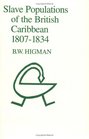 Slave Populations of the British Caribbean 18071834