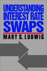 Understanding Interest Rate Swaps