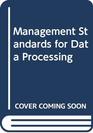 Management Standards for Data Processing