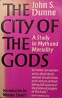 City of the Gods Study in Myth and Mortality