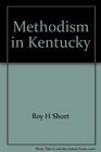 Methodism in Kentucky