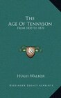The Age Of Tennyson From 1830 To 1870