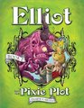 Elliot and the Pixie Plot The Underworld Chronicles