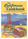 The California Cookbook Favorite Hometown Recipes From the Golden State