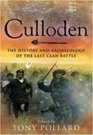CULLODEN: The History and Archaeology of the Last Clan Battle