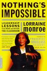 Nothing's Impossible Leadership Lessons from Inside and Outside the Classroom