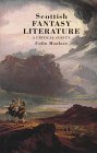 Scottish Fantasy Literature A Critical Survey