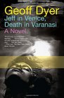 Jeff in Venice, Death in Varanasi (Vintage)