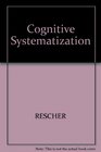 Cognitive systematization