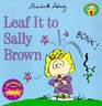 Leaf It to Sally Brown