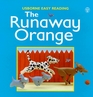 The Runaway Orange