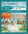 The Comfort of Home for Alzheimer's Disease A Guide for Caregivers