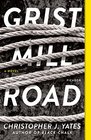 Grist Mill Road A Novel