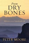 From Dry Bones Reflections on an Unpredictable Life