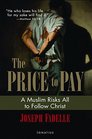 The Price to Pay A Muslim Risks All to Follow Christ