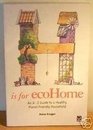 H is for ecoHome An AZ Guide to a Healthy PlanetFriendly Household