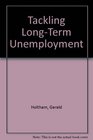 Tackling LongTerm Unemployment