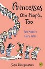 Princesses are People Too (Chapters, Puffin)